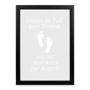 Humorvolles Spruch-Design mit Fußmotiv - Gerahmtes Poster (27 × 37 cm) - Schwarz - Vorne