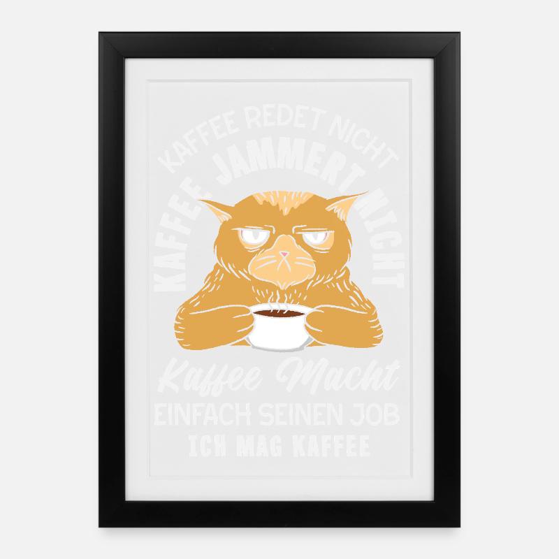 Kaffee redet nicht – ich mag Kaffee - Gerahmtes Poster (27 × 37 cm) - Schwarz