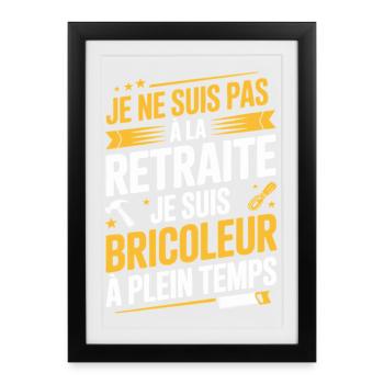 Bricoleur à plein temps pas à la retraite - Affiche encadrée (27 × 37 cm) - noir - Devant