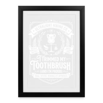 Ultralight Hike: Proud Toothbrush - Framed poster (27 × 37 cm) - black - Front