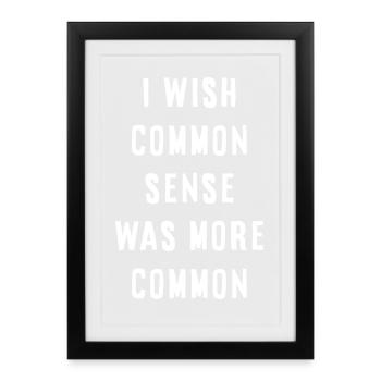 Common Sense Is Missing – Sarcastic Saying - Framed poster (27 × 37 cm) - black - Front