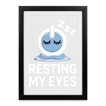 Resting My Eyes Schlafende Augen - Framed poster (27 × 37 cm) - black - Front