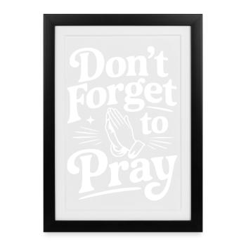 N’oubliez pas de prier - Affiche encadrée (27 × 37 cm) - noir - Devant