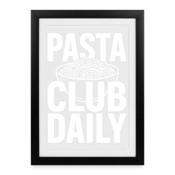 Pasta Club Daily for pasta fans - Framed poster (27 × 37 cm) - black - Front