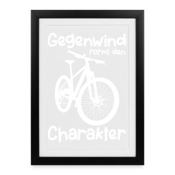 Gegenwind formt Charakter lustiger Fahrradspruch - Gerahmtes Poster (27 × 37 cm) - Schwarz - Vorne
