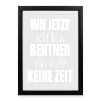 comment maintenant je suis à la retraite je n’ai pas le temps - Affiche encadrée (27 × 37 cm) - noir - Devant