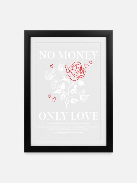 No Money Only Love – Romantisches Rosen-Design - Gerahmtes Poster (27 × 37 cm) - Schwarz