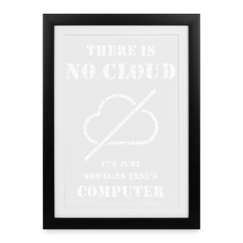 No Cloud – IT Humor Shirt - Framed poster (27 × 37 cm) - black - Front