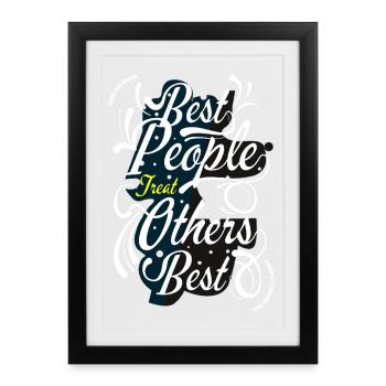 Les meilleures personnes traitent les autres Meilleur design de citation - Affiche encadrée (27 × 37 cm) - noir - Devant