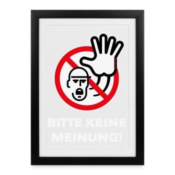 Bitte Keine Meinung! (Warnzeichen Warnschild / 3C) - Gerahmtes Poster (27 × 37 cm) - Schwarz - Vorne