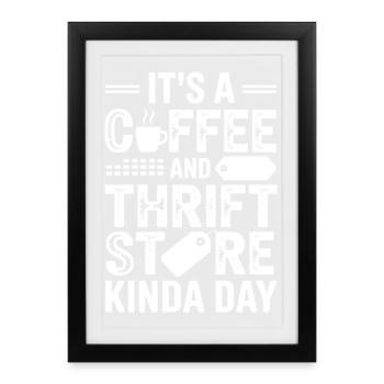 Coffee Thrift Store Day - Framed poster (27 × 37 cm) - black - Front