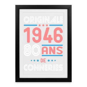 Originale – 1946 – 80 ans de conneries - Affiche encadrée (27 × 37 cm) - noir - Devant