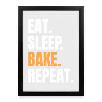 Eat Sleep Bake Repeat Baking Baker Profession Hobby - Framed poster (27 × 37 cm) - black - Front