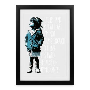 La vie est dure mais au moins je ne suis pas assez bête - Affiche encadrée (27 × 37 cm) - noir - Devant