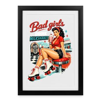 Bad Girls Drink Milkshakes – 50s Diner Pin-Up - Framed poster (27 × 37 cm) - black - Front