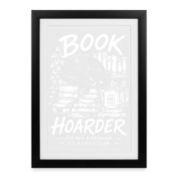 Book Hoarder : C’est une collection d’œuvres d’art félines - Affiche encadrée (27 × 37 cm) - noir - Devant