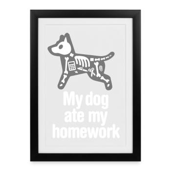 My dog ate my homework drôle retour à l'école - Affiche encadrée (27 × 37 cm) - noir - Devant