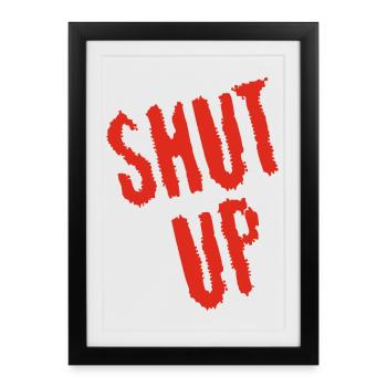 Tais-toi ! (rouge) - Affiche encadrée (27 × 37 cm) - noir - Devant