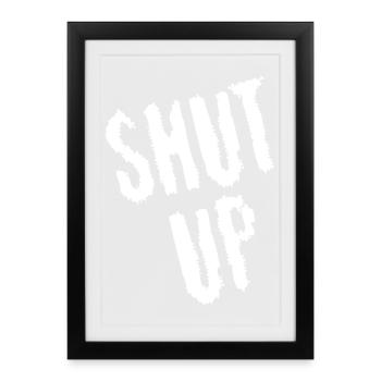 Tais-toi ! (blanc) - Affiche encadrée (27 × 37 cm) - noir - Devant