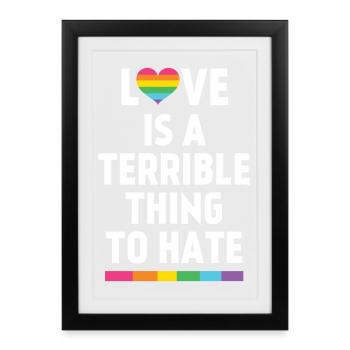 Love is a Terrible Thing to Hate - Framed poster (27 × 37 cm) - black - Front