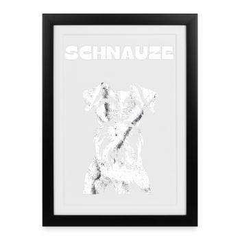 Schnauze - Schnauzer Hund Lustiger Spruch - Gerahmtes Poster (27 × 37 cm) - Schwarz - Vorne