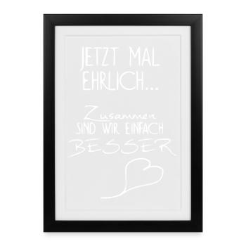 Soyons honnêtes | Cadeau | L’amour | Couple | Équipe - Affiche encadrée (27 × 37 cm) - noir - Devant