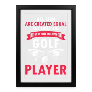 Only The Best Men Become Golf Player Quote - Gerahmtes Poster (27 × 37 cm) - Schwarz - Vorne