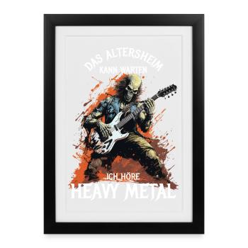 La maison de retraite peut attendre - j’écoute du heavy metal - Affiche encadrée (27 × 37 cm) - noir - Devant