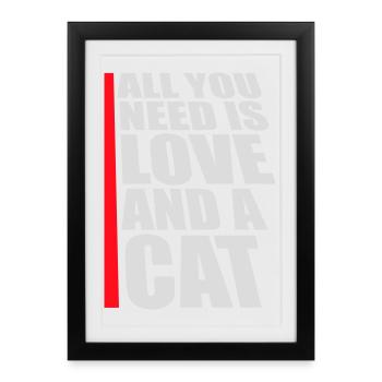 Tout ce qu’il te faut, c’est de l’amour et d’un chat Drôle de Dicton de Chat - Affiche encadrée (27 × 37 cm) - noir - Devant