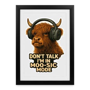 Don't Talk I'm in Moo-sic Mode – Funny Highland - Framed poster (27 × 37 cm) - black - Front