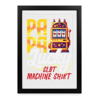 Dad Lucky Slot Machine Shirt Casino Gambling - Framed poster (27 × 37 cm) - black - Front