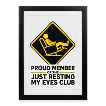 Just Resting My Eyes Club - Powernap Sleep in front of TV - Framed poster (27 × 37 cm) - black - Front