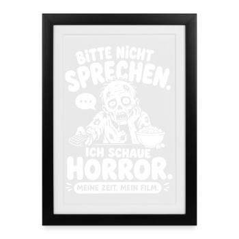 Horrorfilm Zombie Lustiger Spruch - Gerahmtes Poster (27 × 37 cm) - Schwarz - Vorne