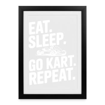 Mange. Dors. Go Kart. Répétez. - Affiche encadrée (27 × 37 cm) - noir - Devant