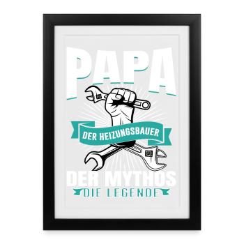 Papa Heizungsbauer Mythos Legende - Gerahmtes Poster (27 × 37 cm) - Schwarz - Vorne