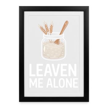 Lass Mich Teig in Ruhe - Gerahmtes Poster (27 × 37 cm) - Schwarz - Vorne