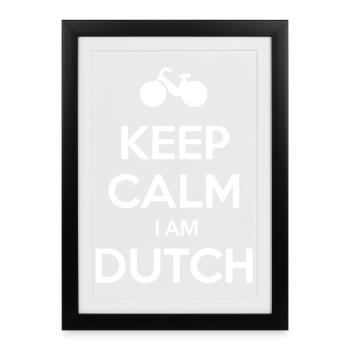 KEEP CALM I AM DUTCH Netherlands Niederlande - Affiche encadrée (27 × 37 cm) - noir - Devant