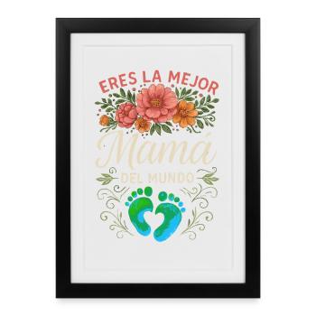 Tu es la meilleure maman du monde avec Pieds bébé  - Affiche encadrée (27 × 37 cm) - noir - Devant