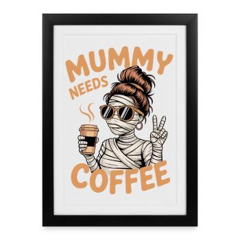 Mère Maternité Humour Maman Momie Café - Affiche encadrée (27 × 37 cm) - noir - Devant