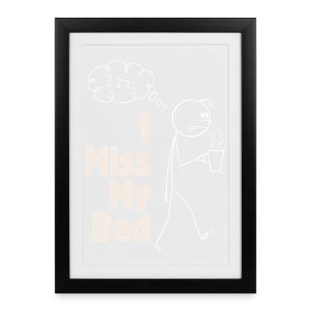 I miss the bed – funny graphics with coffee - Framed poster (27 × 37 cm) - black - Front