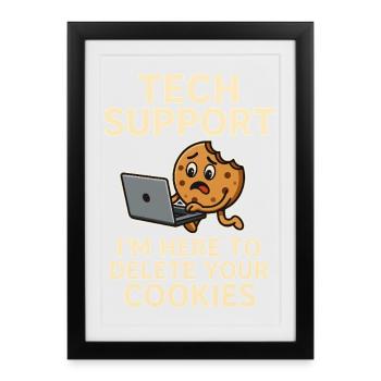 Tech Support I'm Here To Delete Your Cookies - Framed poster (27 × 37 cm) - black - Front