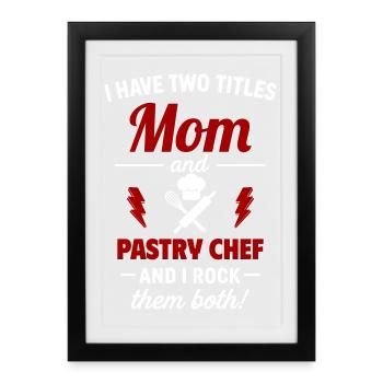 Maman Chef pâtissière : deux titres drôles - Affiche encadrée (27 × 37 cm) - noir - Devant