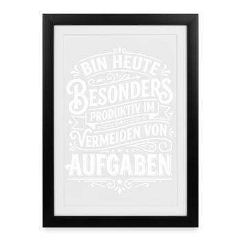 Avoid tasks that are particularly productive today - Framed poster (27 × 37 cm) - black - Front