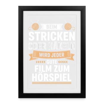 Beim Stricken Oder Häkeln: Hörspiel-Genuss - Gerahmtes Poster (27 × 37 cm) - Schwarz - Vorne