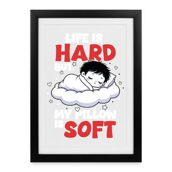 Sleep Cloud Life is Hard My Pillow Soft - Framed poster (27 × 37 cm) - black - Front