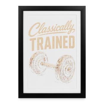 Classically trained – vintage fitness design - Framed poster (27 × 37 cm) - black - Front