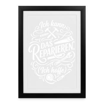 Ich kann das reparieren - Ich hoffe - Gerahmtes Poster (27 × 37 cm) - Schwarz - Vorne