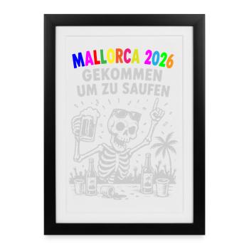 Mallorca 2026 Gekommen um zu saufen - Gerahmtes Poster (27 × 37 cm) - Schwarz - Vorne