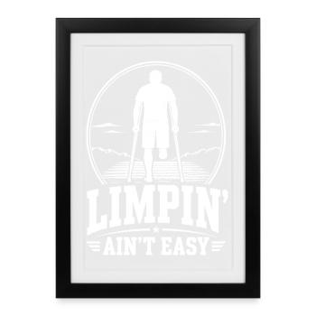 Limping is not easy – Funny leg amputation - Framed poster (27 × 37 cm) - black - Front