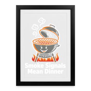 Smoke Signals Mean Dinner BBQ Grill - Gerahmtes Poster (27 × 37 cm) - Schwarz - Vorne
